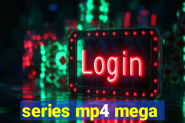 series mp4 mega