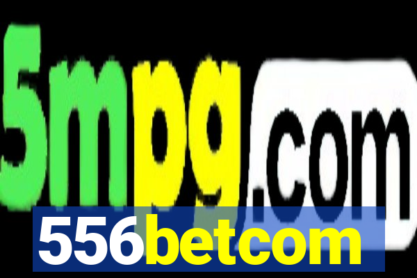 556betcom