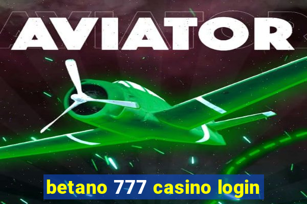 betano 777 casino login