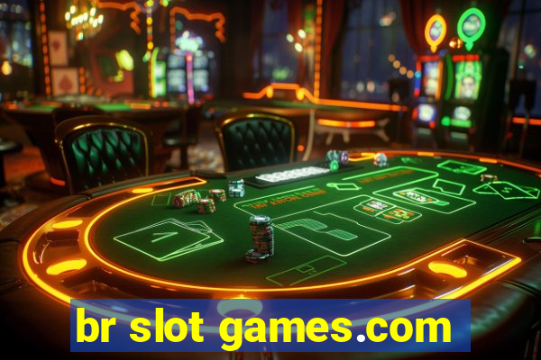 br slot games.com