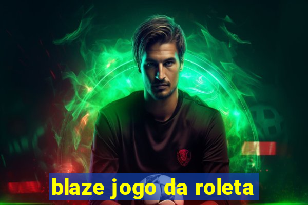 blaze jogo da roleta