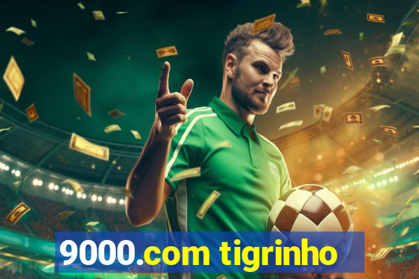 9000.com tigrinho