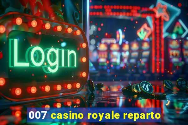 007 casino royale reparto