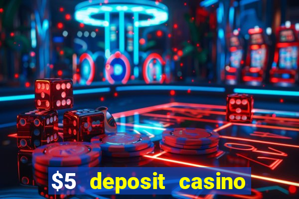 $5 deposit casino 2022 nz