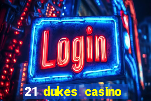 21 dukes casino instant play