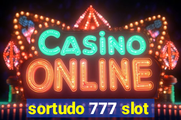 sortudo 777 slot