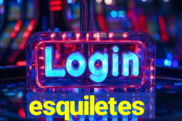 esquiletes