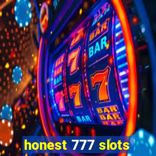 honest 777 slots