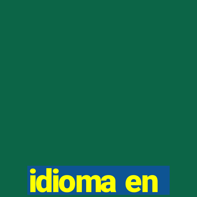 idioma en