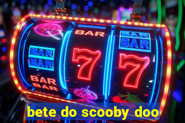 bete do scooby doo