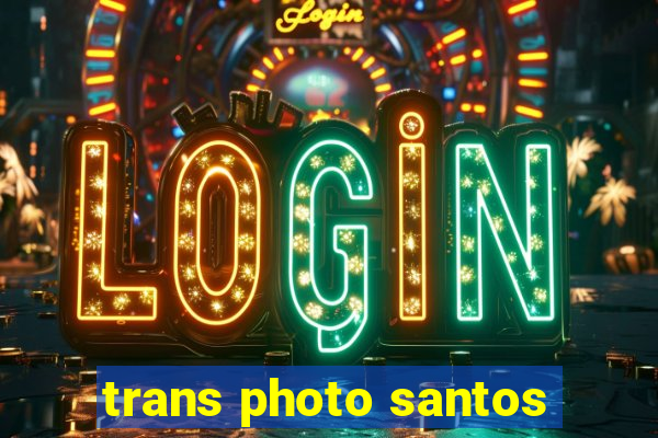 trans photo santos