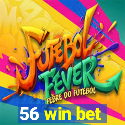 56 win bet