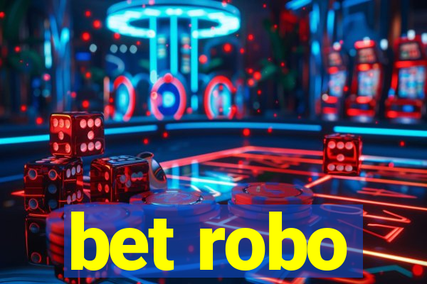 bet robo