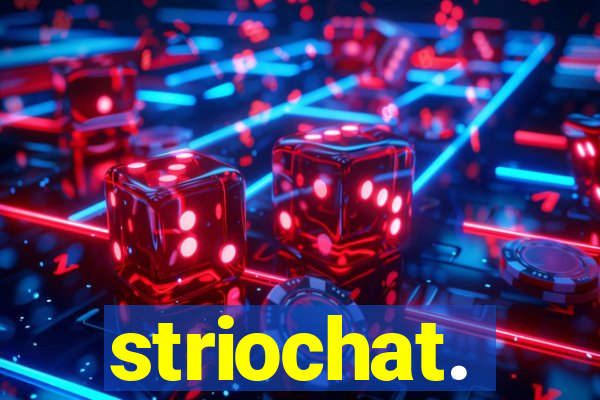 striochat.