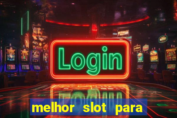 melhor slot para comprar bonus