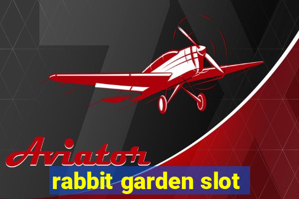 rabbit garden slot