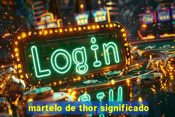 martelo de thor significado