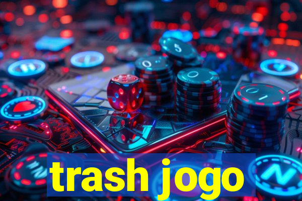 trash jogo