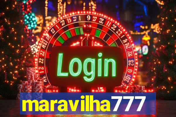 maravilha777