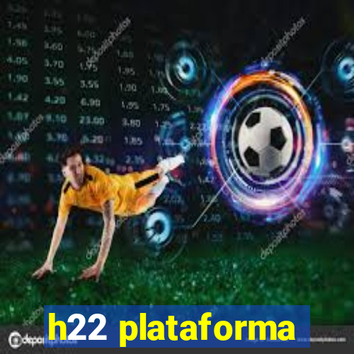 h22 plataforma