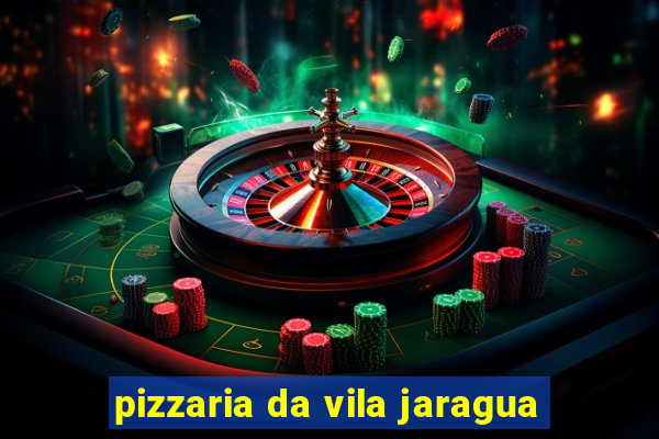 pizzaria da vila jaragua