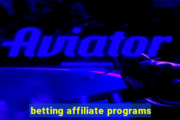 betting affiliate programs