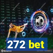 272 bet