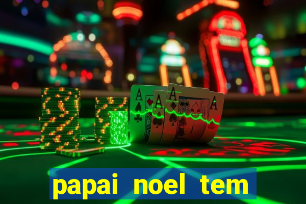 papai noel tem quantos anos