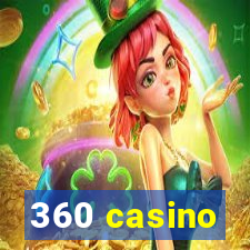 360 casino