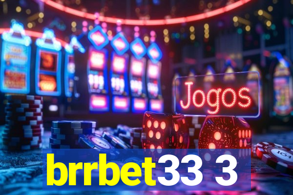 brrbet33 3