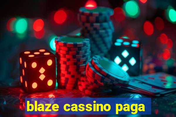 blaze cassino paga