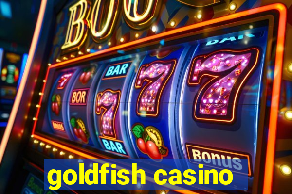 goldfish casino