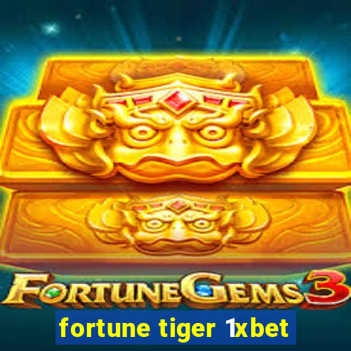 fortune tiger 1xbet