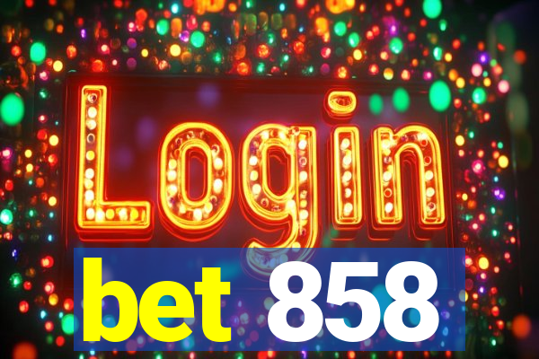 bet 858