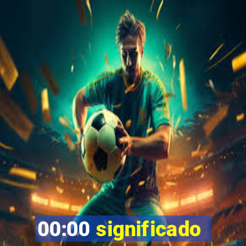 00:00 significado