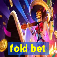 fold bet