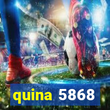 quina 5868