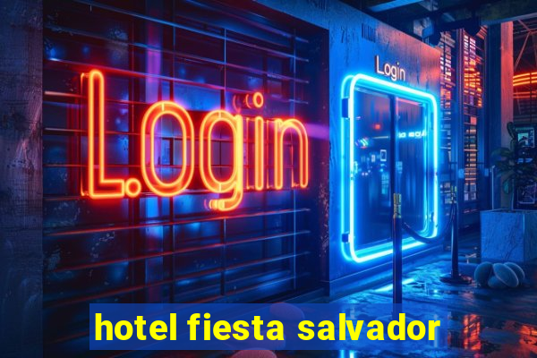 hotel fiesta salvador