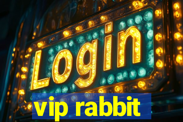 vip rabbit