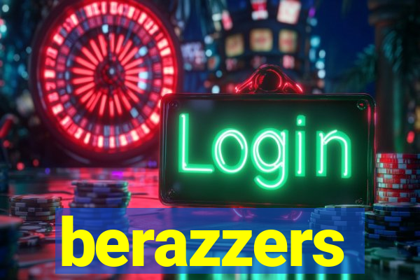 berazzers