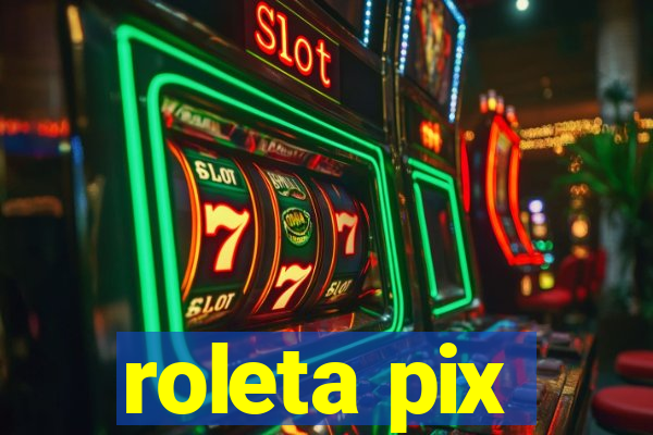 roleta pix