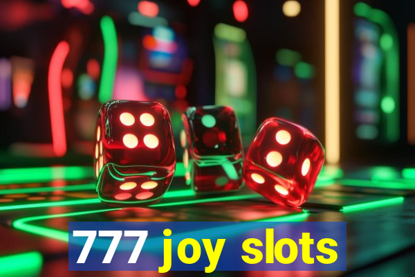 777 joy slots