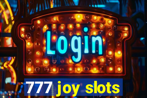 777 joy slots