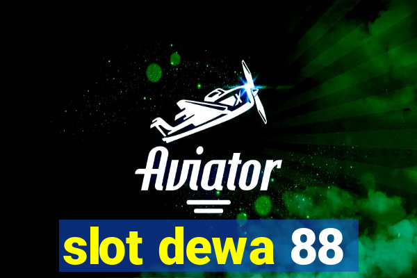 slot dewa 88