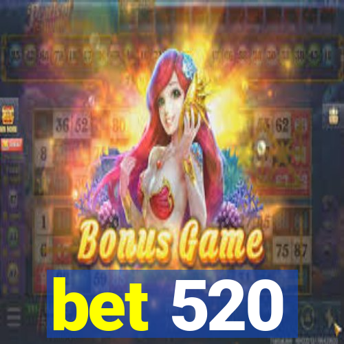 bet 520