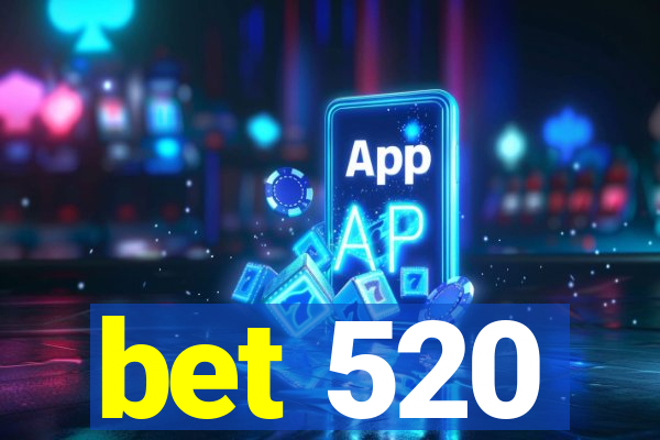 bet 520