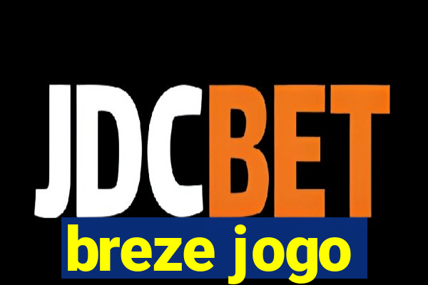 breze jogo