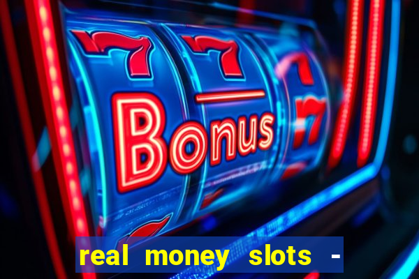 real money slots - big win casino