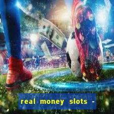 real money slots - big win casino