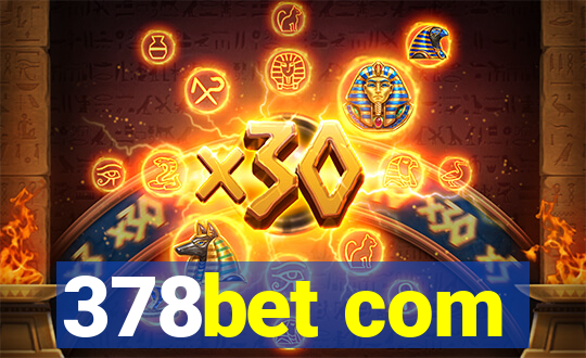 378bet com